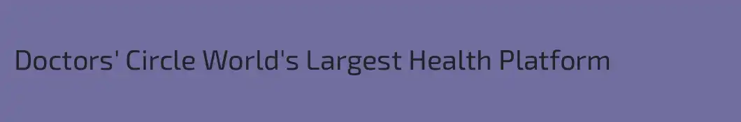 Doctors' Circle World's Largest Health Platform